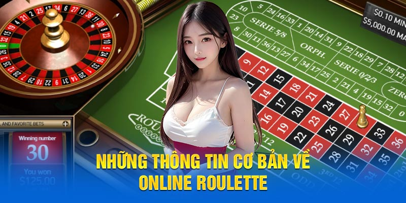 Những thông tin cơ bản về Online Roulette