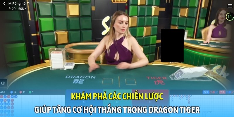 Khám phá các chiến lược giúp tăng cơ hội thắng trong Dragon Tiger
