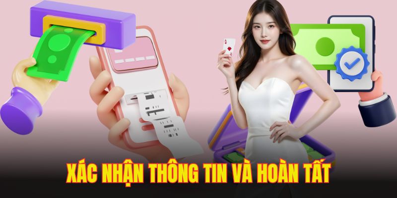 Hoàn tất và chờ đợi tiền về ví chỉ sau vài phút ngắn ngủi