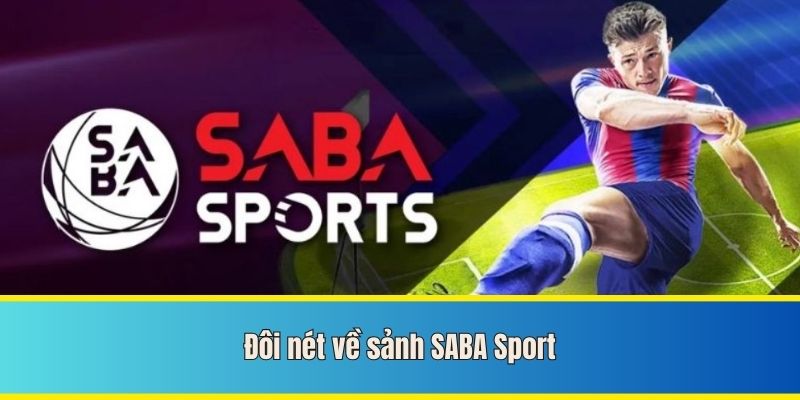 Đôi nét về SABA Sport