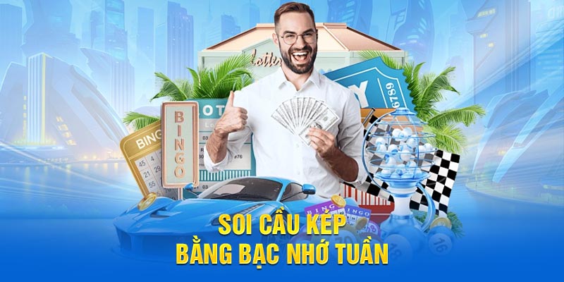 Soi cầu bằng bạc nhớ tuần