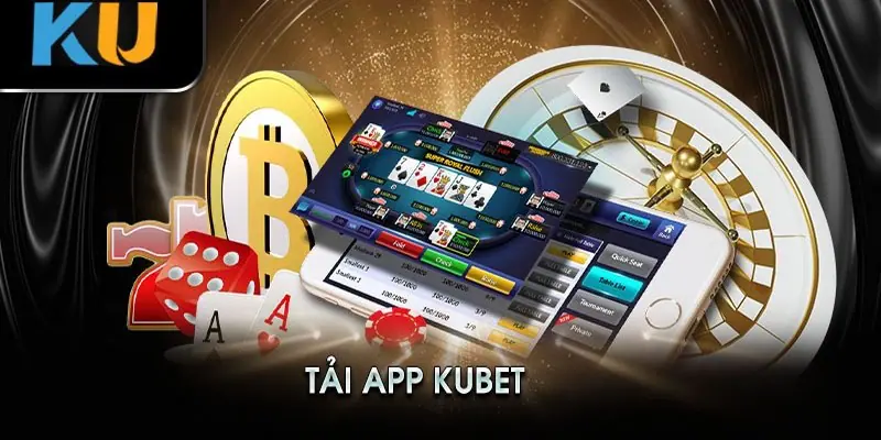App Kubet sỡ hữu nhiều ưu điểm nổi bật