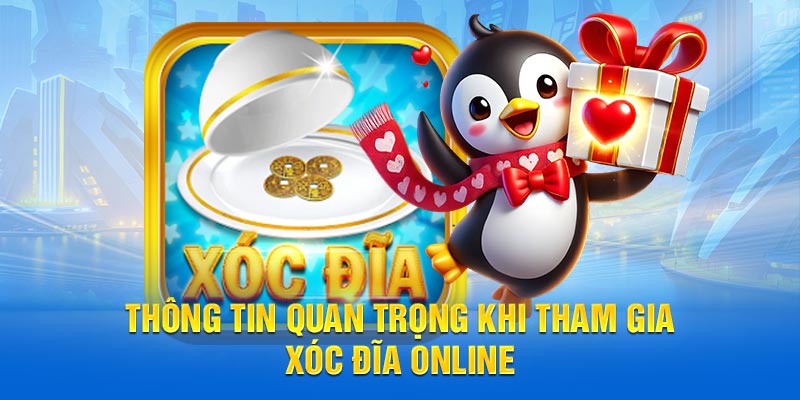 Kiến thức quan trọng khi tham gia xóc đĩa online