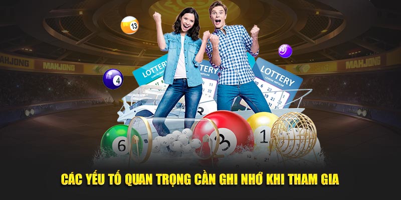 Các yếu tố quan trọng cần ghi nhớ khi tham gia